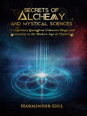 cover image of Secrets of Alchemy and Mystical Sciences